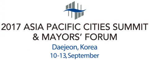 2017 Asia Pacific Cities Summit & Mayors' Forum. Daejeon, Korea. 10-13 September 2017 Asia Pacific Cities Summit & Mayors' Forum. Daejeon, Korea. 10-13 September
